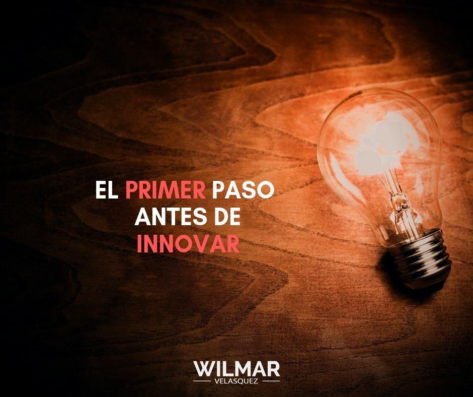 En este momento estás viendo El PRIMER paso antes de INNOVAR